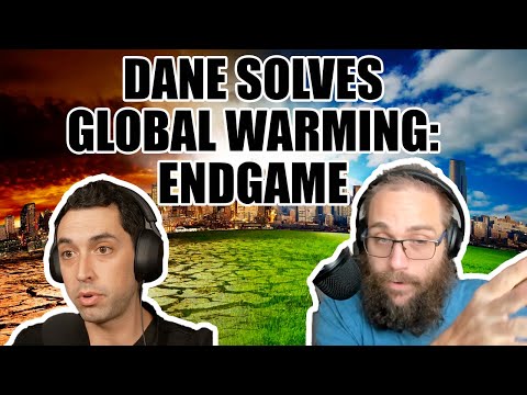 Dane Solves Global Warming: Endgame