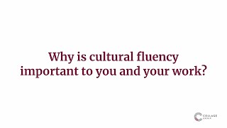Testimonial (3): Why Is Cultural Fluency Important to You and Your Work?