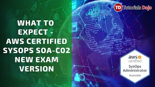 What to Expect in the New AWS Certified SysOps Administrator SOA-C02 Exam Version