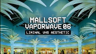 𝗠𝗔𝗟𝗟𝗦𝗢𝗙𝗧 𝗩𝗔𝗣𝗢𝗥𝗪𝗔𝗩𝗘 𝗩𝗛𝗦 𝗩𝗼𝗹. 𝟲 // 1980s Nostalgia Mix