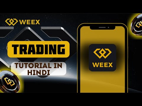 🎓 Trading from Scratch on Weex 🔥 Full Weex Trading Training in Hindi