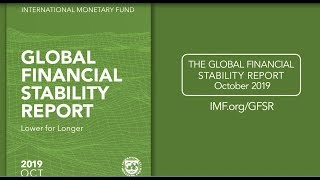IMF’s Global Financial Stability Report, October 2019