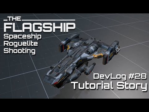 Tutorial Story! TheFlagShip Devlog #28