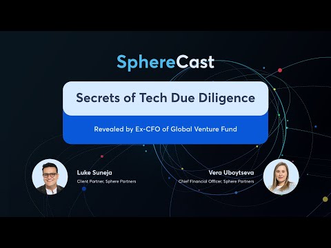 Secrets of Tech Due Diligence - Revealed by Ex-CFO of Global Venture Fund