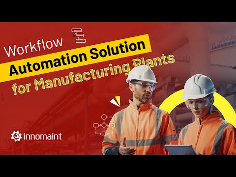 Workflow Automation Solution for Manufacturing Plants