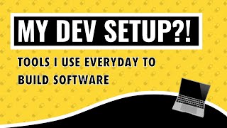 MY DEV SETUP (2020)