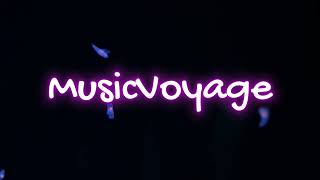 Welcome to MusicVoyage channel. Thanks for listening and please subscribe :)