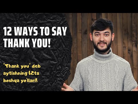 12 ways to say THANK YOU/ Thank you deb aytishning 12ta yo'llari!