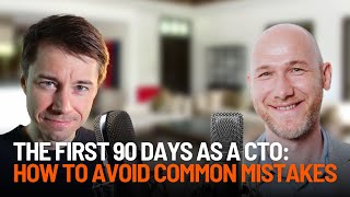 The First 90 Days as a CTO: How to Avoid Common Mistakes with Marian Kamenistak