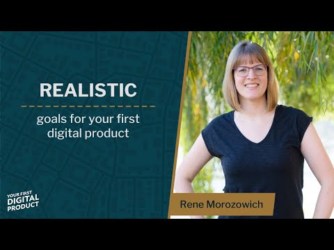 Episode 21 - Three realistic goals for your first digital product