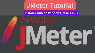 ✅ JMeter Software Tutorial for Beginners | Install & Run JMeter on Windows, Mac & Linux