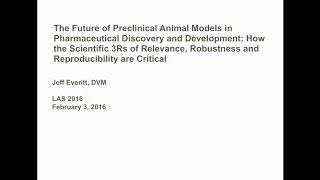 Jeffrey Everitt  - The Future of Preclinical Animal Models in Pharmaceutical Discovery