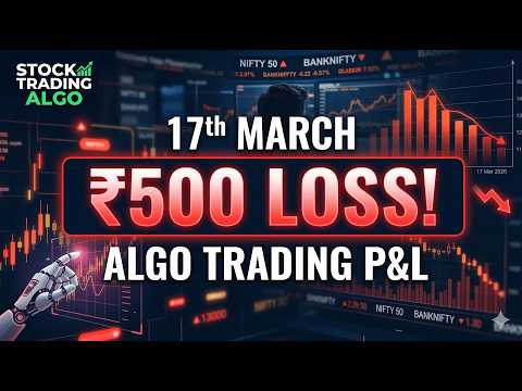 Live Algo Trading P&L | ₹500 Loss 🔴 | 17th March