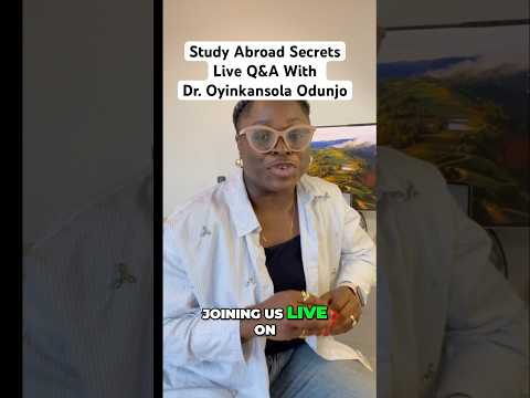 Study Abroad Secrets  Live Q&A with Dr  Odunjo! - 7 May 2025
