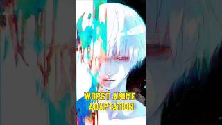 Top 3 Worst Anime Adaptations #animeadaptation #anime #worstanime #berserk #tokyoghoulre
