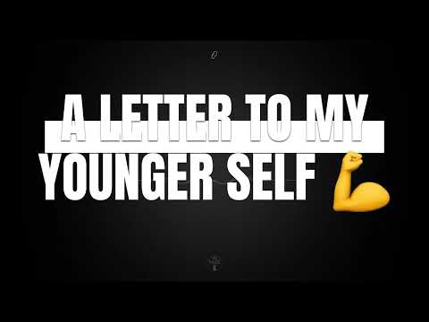 A Letter to My Younger Self (A Reflection on Growth)
