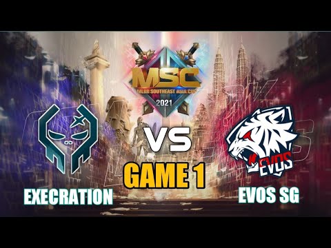 EXECRATION VS EVOS SG (GAME 1) | MSC 2021