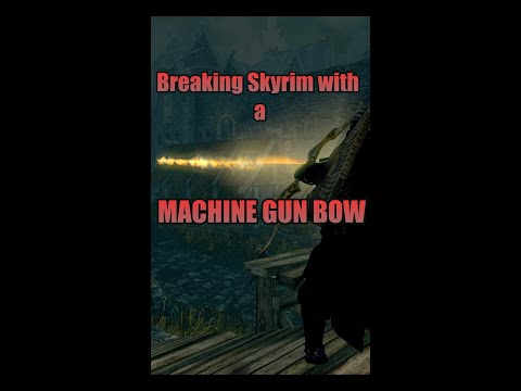 Skyrim: Machine Gun Bow #Shorts