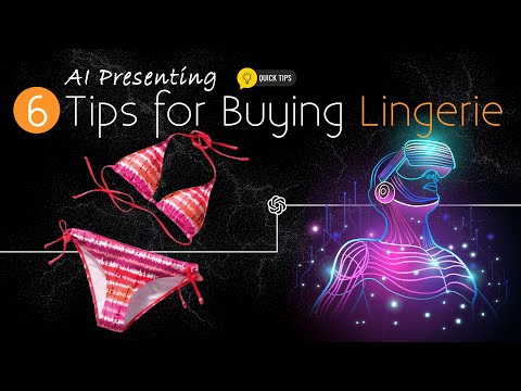 AI Presenting: 6 Tips for Buying Underwear and Lingerie (for her)!