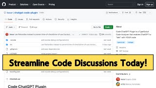 Streamline code discussion with the Code ChatGPT plugin – No more copy-pasting!