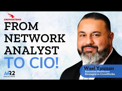 My Journey From Network Analyst to CIO with Wael Younan