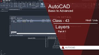 AutoCAD Class 43 – Layers Part 1 Full Tutorial in Urdu & Hindi | AutoCAD Layer Management