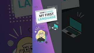 How I Chose My First Language #learncode #devadvice