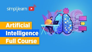 🔥Artificial Intelligence Full Course | Artificial Intelligence Tutorial For Beginners | Simplilearn