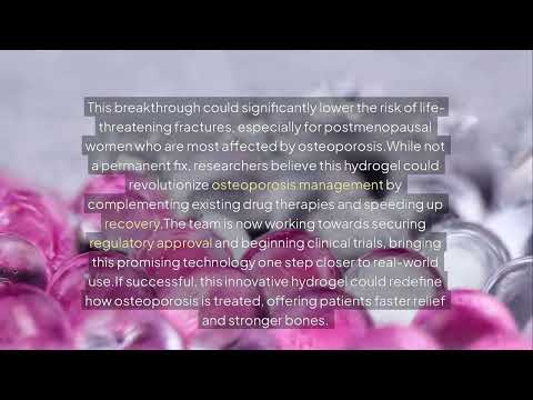 Revolutionary Hydrogel Strengthens Bones in Weeks