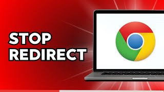 How to Stop Redirects in the Google Chrome Web Browser
