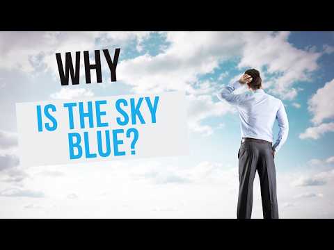 Why Is the Sky Blue? The Science Behind the Color of the Sky!