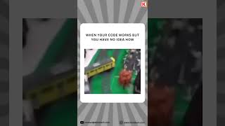 When your code runs perfectly… but you’re 99% sure it wasn’t you who made it work