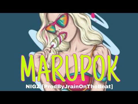 NIGZ - MARUPOK [ProdByJrainBeats]