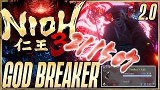 NIOH 3 | STRONGEST AXE BUILD - GOD BREAKER 2.0