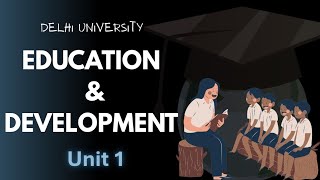 Unit 1✅ | Education and Development | Delhi University 