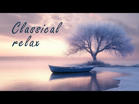 Classical Music for Relaxation: Mozart, Bach, Tchaikovsky...