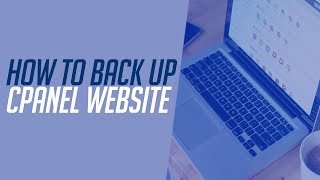 Backup your website w/ Cpanel