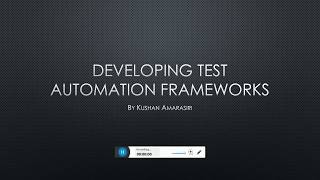 Creating and Designing Test Automation Frameworks