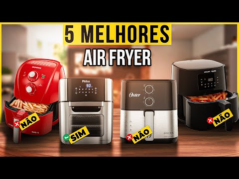 As 5 Melhores Air Fryers de 2025 / Melhor Fritadeira Elétrica! [tem boa e barata e custo-benefício]