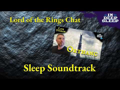 Lord of the Rings Sleep Video | Orthanc | 2h talking with ritual meditation music, 8h fades to black