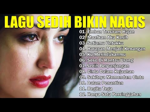 KUMPULAN LAGU KENANGAN PALING SEDIH BUAT MANTAN||SEDIH BANGET BIKIN NANGIS💔