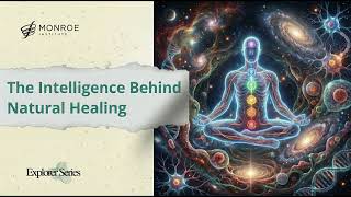 The Intelligence Behind Natural Healing  | Explorer GLS #81