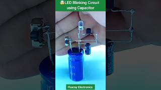 🤯LED Blinking Circuit using Capacitor #diyelectronics #eceprojects #electronic #electroniccircuits