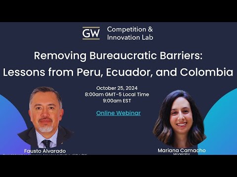 Removing Bureaucratic Barriers: Lessons from Peru, Ecuador, and Colombia