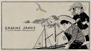 Graeme James - A Sea of Infinite Possibilities