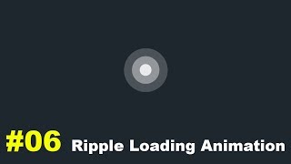 Pure CSS Ripple Loading Animation Effect 06