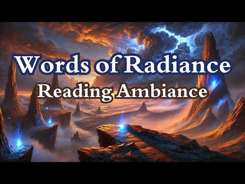 Words of Radiance Ambiance | The Stormlight Archive