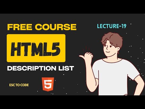 19: Description List (dl tag) in HTML | HTML Tutorial for Beginners | Esc to Code