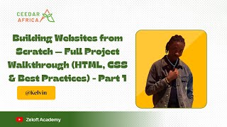 Building Websites from Scratch HTML, CSS and Best Practices Explained Part 1