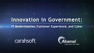 Innovation in Government: IT Modernization, Customer Experience, and Cybersecurity [Highlights]